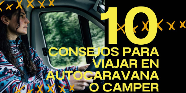 10 consejos para viajar en autocaravana o camper